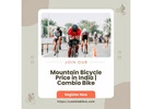 Mountain Bicycle Price in India | Cambio Bike