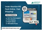 Order Abortion Pill Pack Online - Fast Shipping!
