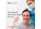 Non Surgical Hair Replacement For Men in Fresno, CA