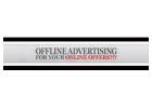 OFFLINE ADVERTISING FOR YOUR ONLINE OFFERS! Explore Your Business Fast!
